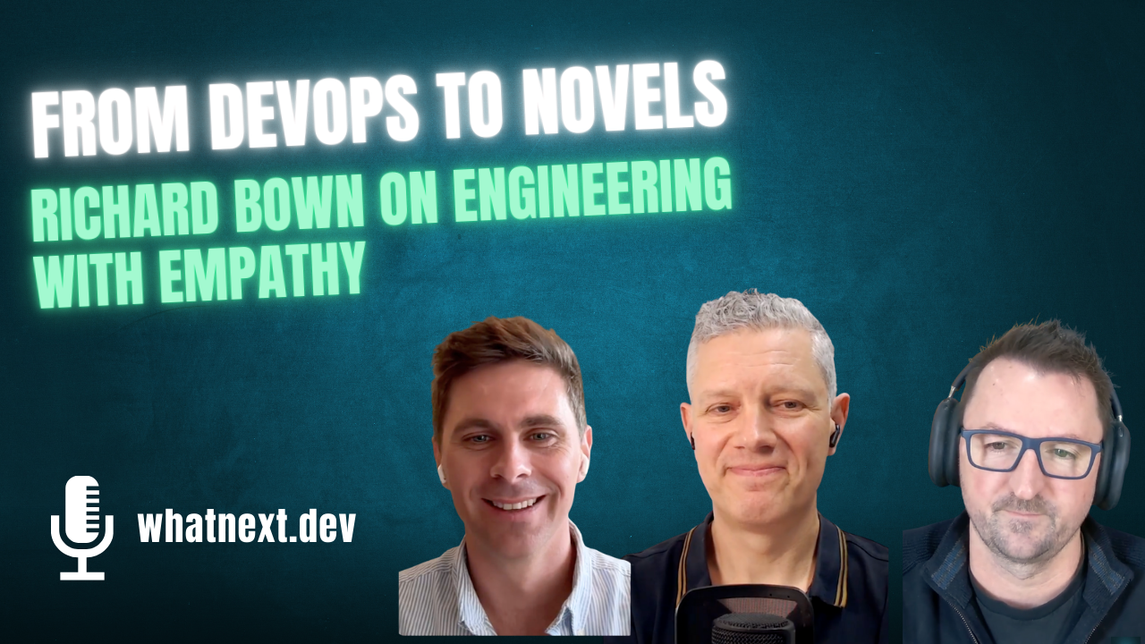 From DevOps to Novels: Richard Bown on Humane Engineering & Career Loops
