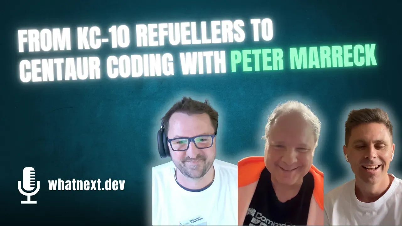 From KC-10 Refuellers to Centaur Coding with Peter Marreck