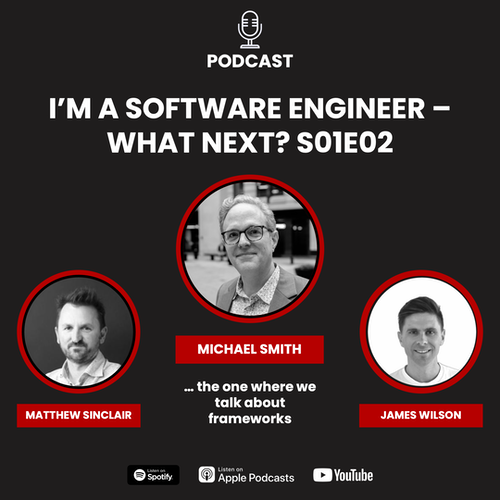 I'm Software Engineer — what next? S01E02 Michael Smith (CEO Sagittal) - Frameworks