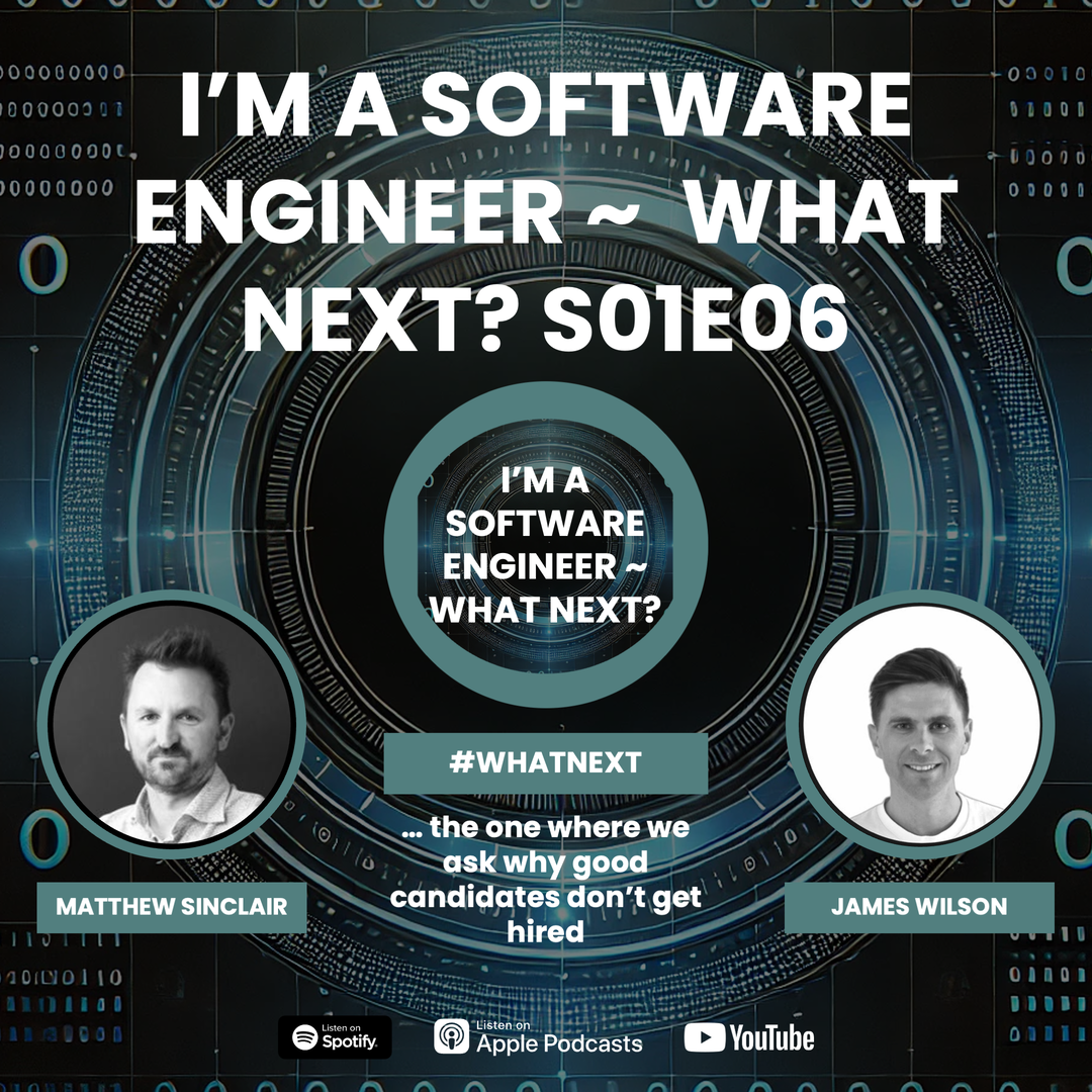 I'm a Software Engineer ~ what next? S01E06 When Good Candidates Don’t Get Hired (and Why That Happens)